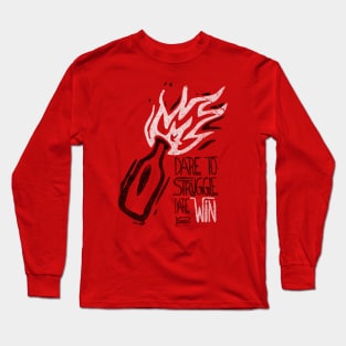 Dare to win Long Sleeve T-Shirt